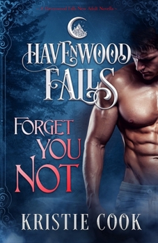 Paperback Forget You Not: (A Havenwood Falls Novella) Book