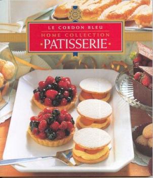 Paperback "Le Cordon Bleu Home Collection": Patisserie (Le Cordon Bleu Home Collection) Book