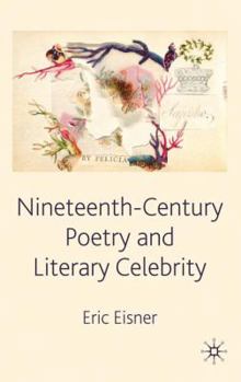 Hardcover Nineteenth-Century Poetry and Literary Celebrity Book