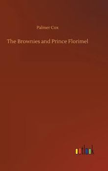 Hardcover The Brownies and Prince Florimel Book