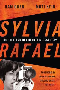 Sylvia Rafael: The Life and Death of a Mossad Spy - Book  of the AUSA Books – Foreign Military Studies