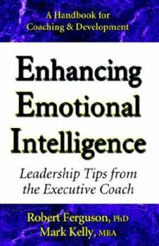 Paperback Enhancing Emotional Intelligence: Leadership Tips from the Executive Coach Book