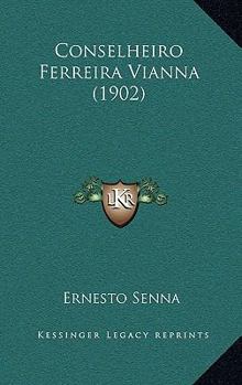 Paperback Conselheiro Ferreira Vianna (1902) [Portuguese] Book