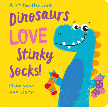 Board book Dinosaurs Love Stinky Socks! - Lift the Flap Book