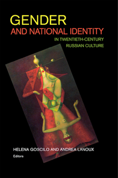 Paperback Gender and National Identity in Twentieth-Century Russian Culture Book