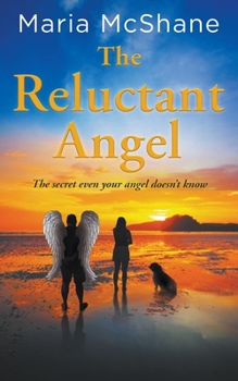 Paperback The Reluctant Angel: The secret even your angel doesn't know Book