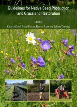 Hardcover Guidelines for Native Seed Production and Grassland Restoration Book