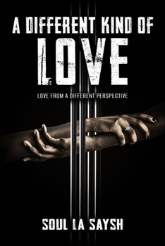 Paperback A Different Kind of Love: Love From a Different Perspective Book