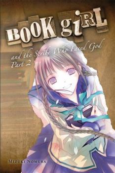 Book Girl and the Scribe Who Faced God, Part 2 - Book #8 of the 文学少女