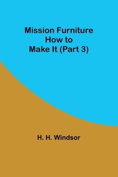 Paperback Mission Furniture: How to Make It (Part 3) Book