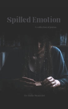 Paperback Spilled Emotion: A collection of poems Book