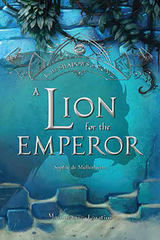 A Lion for the Emperor - Book #2 of the Chrétiens des catacombes/ In the Shadows of Rome