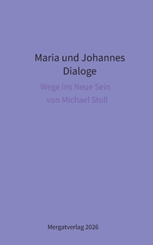 Paperback Dialoge -- Maria und Johannes: Wege ins Neue Sein (Kompaktformat) [German] Book
