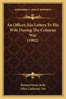 An Officer’s Letters To His Wife During The Crimean War