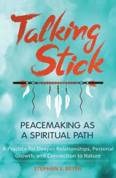 Paperback Talking Stick: Peacemaking as a Spiritual Path Book