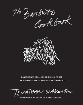 Hardcover The Barbuto Cookbook: California-Italian Cooking from the Beloved West Village Restaurant Book