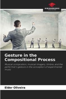 Paperback Gesture in the Compositional Process Book