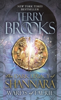 Wards of Faerie: The Dark Legacy of Shannara - Book #25 of the Shannara (Chronological Order)