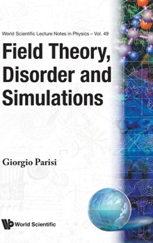 Hardcover Field Theory, Disorder & Simulations(v49) Book