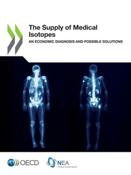 Paperback The Supply of Medical Isotopes Book