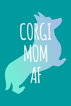 Paperback Planner: 2020 diary: Increase productivity, improve time management, reach your goals: Corgi mom AF blue and teal trendy cover Book