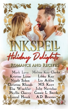 Paperback Inkspell Holiday Delights: Romance and Recipes Book