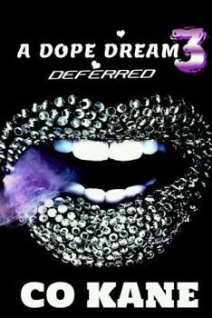 Paperback A Dope Dream:: Deferred 3 (Dope Dreams) Book
