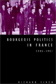 Paperback Bourgeois Politics in France, 1945 1951 Book