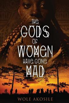 Paperback The gods of women have gone mad Book