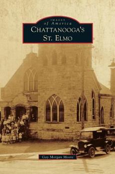 Chattanooga's St. Elmo - Book  of the Images of America: Tennessee
