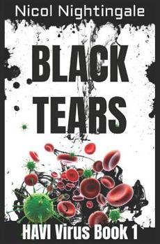Paperback Black Tears: HAVI Virus Book 1 Book