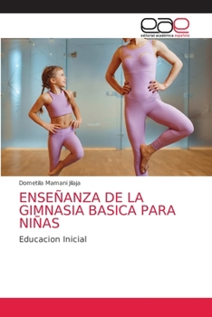Paperback Enseñanza de la Gimnasia Basica Para Niñas [Spanish] Book