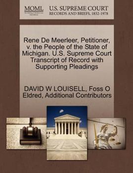 Paperback Rene de Meerleer, Petitioner, V. the People of the State of Michigan. U.S. Supreme Court Transcript of Record with Supporting Pleadings Book