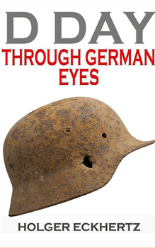 Audio CD D Day Through German Eyes: The Hidden Story of June 6th 1944 Book