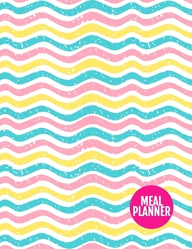 Meal Planner: Simple Track And Plan Your Meals Weekly - 52 Week Food Planner | Diary | Log | Journal | Calendar - Meal Prep And Planning Grocery List ... 11 Inch | 110 Pages  - Cover Design BR 000239