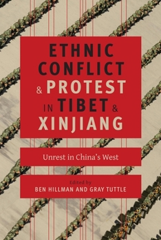 Ethnic Conflict and Protest in Tibet and Xinjiang: Unrest in China's West - Book  of the Studies of the Weatherhead East Asian Institute, Columbia University