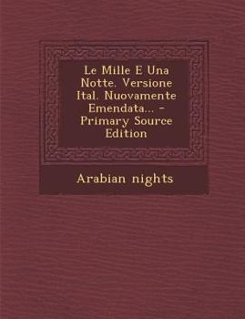 Paperback Le Mille E Una Notte. Versione Ital. Nuovamente Emendata... [Italian] Book