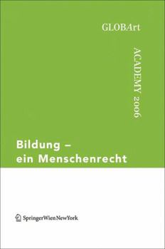 Perfect Paperback Bildung - Ein Menschenrecht: Globart Academy 2006 [German] Book