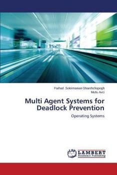 Paperback Multi Agent Systems for Deadlock Prevention Book
