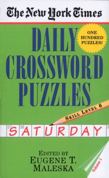 Mass Market Paperback The New York Times Daily Crossword Puzzles: Saturday, Volume 1: Skill Level 6 Book