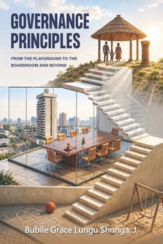 Governance Principles: From the Playground to the Boardroom and Beyond