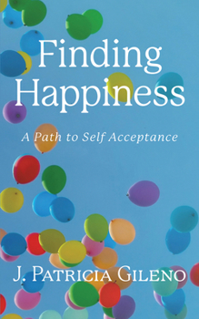 Paperback Finding Happiness: A Path to Self Acceptance Book