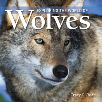 Paperback Exploring the World of Wolves Book