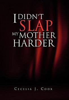 Paperback I Didn't Slap My Mother Harder Book