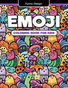 Paperback EmoJi Coloring Book for Kids: Cute and Funny Emoji Design for Boys, Girls and Adults Book