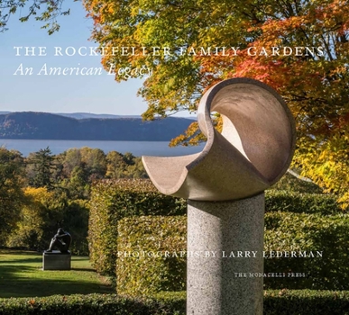 Hardcover The Rockefeller Family Gardens: An American Legacy Book