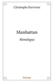 Paperback Manhattan: Monologue [French] Book