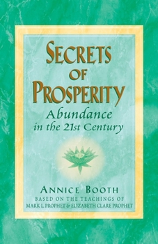 Paperback Secrets of Prosperity: Abundance in the 21st Century Book