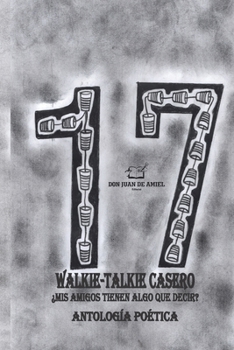 Paperback 17 Walkie-Talkie Casero: ¿Mis Amigos Tienen Algo Que Decir? [Spanish] Book