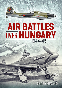 Paperback Air Battles Over Hungary 1944-45 Book